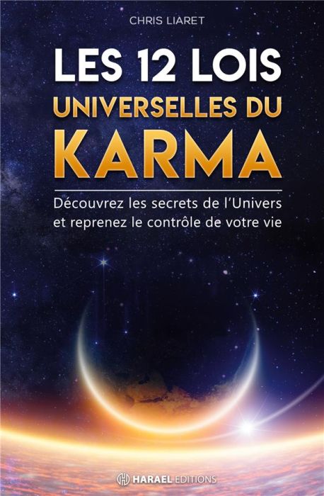 Emprunter Les 12 Lois Universelles du Karma. Découvrez les secrets de l'Univers et reprenez le contrôle de vot livre