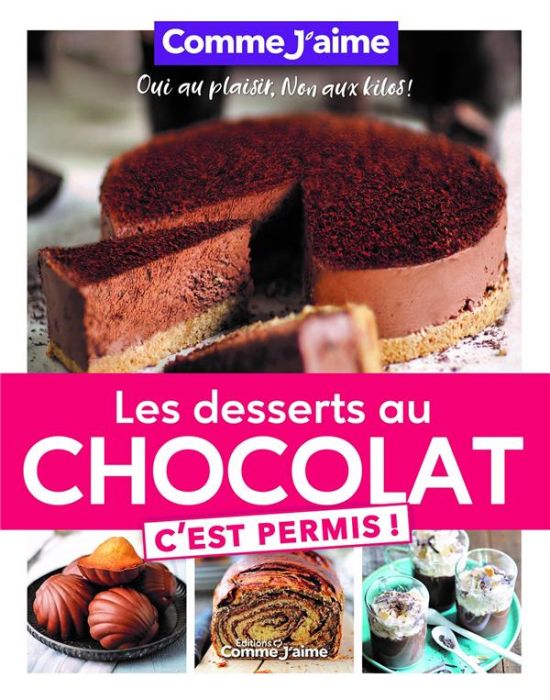 Emprunter Les desserts au chocolat c'est permis ! livre