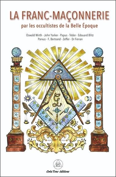 Emprunter La franc-maçonnerie par les occultistes de la Belle Epoque livre