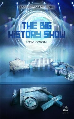 Emprunter The Big History Show Tome 1 : L'émission livre