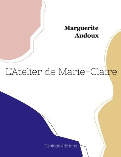 Emprunter L'Atelier de Marie-Claire livre