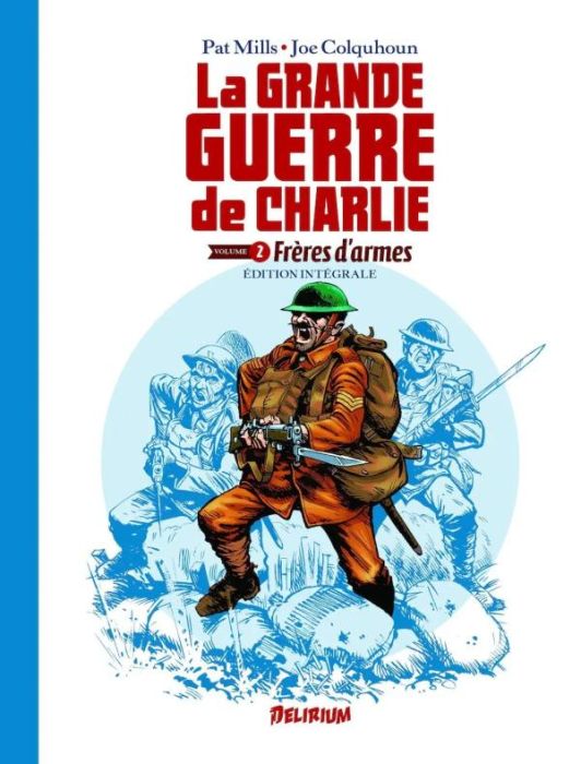Emprunter La Grande Guerre de Charlie Tome 2 : Frères d'armes - Intégrale livre