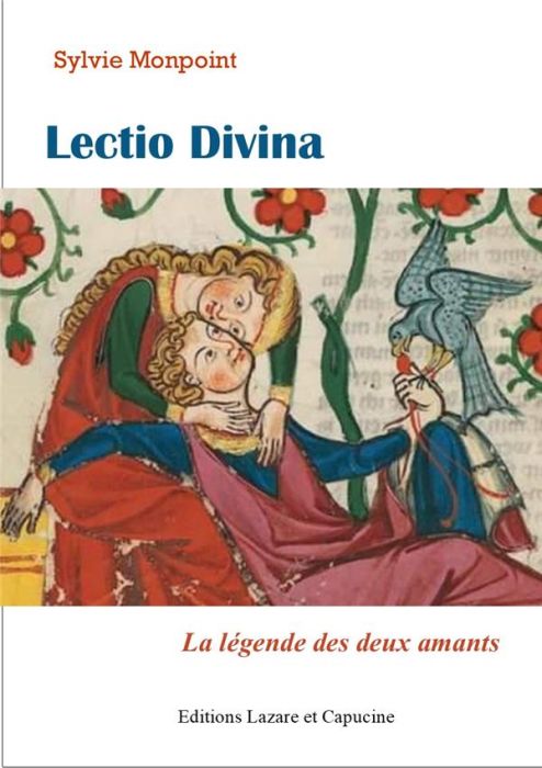 Emprunter Lectio divina. La légende des deux amants livre