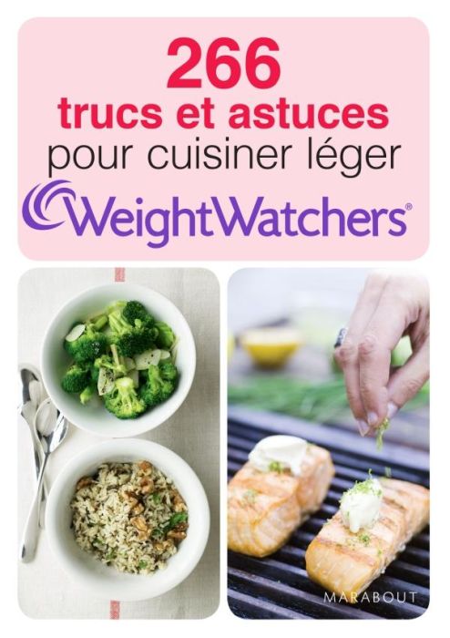 Emprunter 266 trucs et astuces pour cuisiner léger Weight Watchers livre