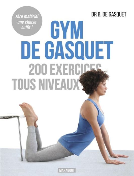 Emprunter Gym de Gasquet. 200 exercices tous niveaux livre