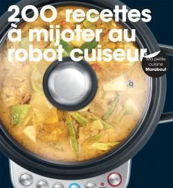 Emprunter 200 recettes à mijoter au robot cuiseur livre