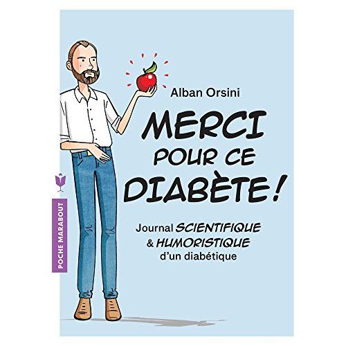 Emprunter Merci pour ce diabète ! Journal scientifique et humoristique d'un diabétique livre