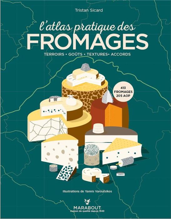 Emprunter L'atlas pratique des fromages. Origines, terroirs, accords livre