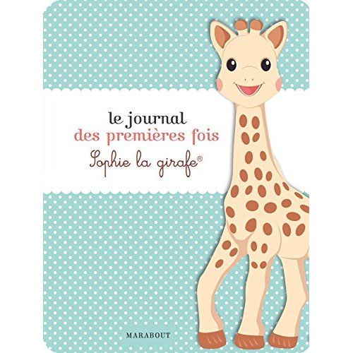 Emprunter Le journal des premières fois Sophie la girafe livre