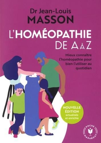 Emprunter L'homéopathie de A à Z . Mieux connaître l'homéopathie pour bien l'utiliser au quotidien livre