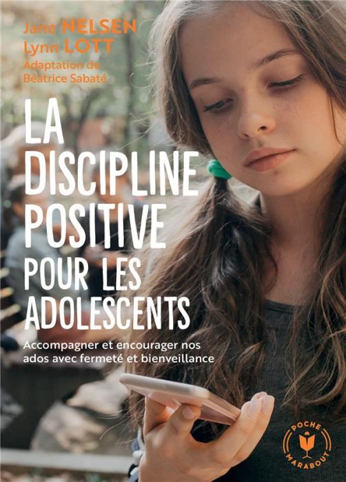 Emprunter La discipline positive pour les adolescents. Accompagner et encourager nos ados avec fermeté et bien livre