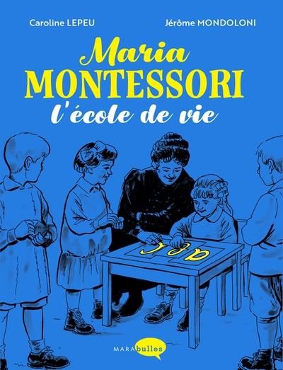 Emprunter Maria Montessori. L'école de vie livre