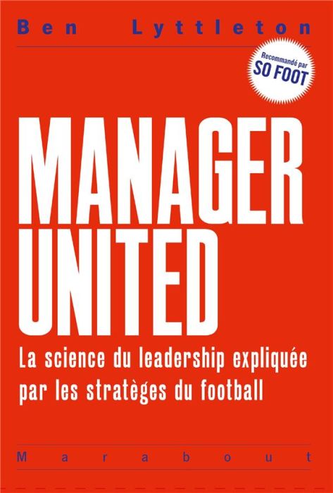 Emprunter Manager United. La science du leadership expliquée par les stratèges du football livre