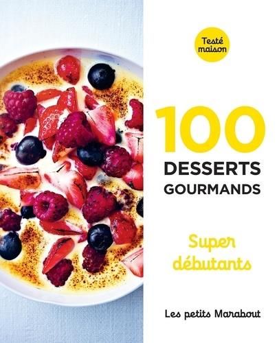 Emprunter 100 desserts gourmands supers débutants livre