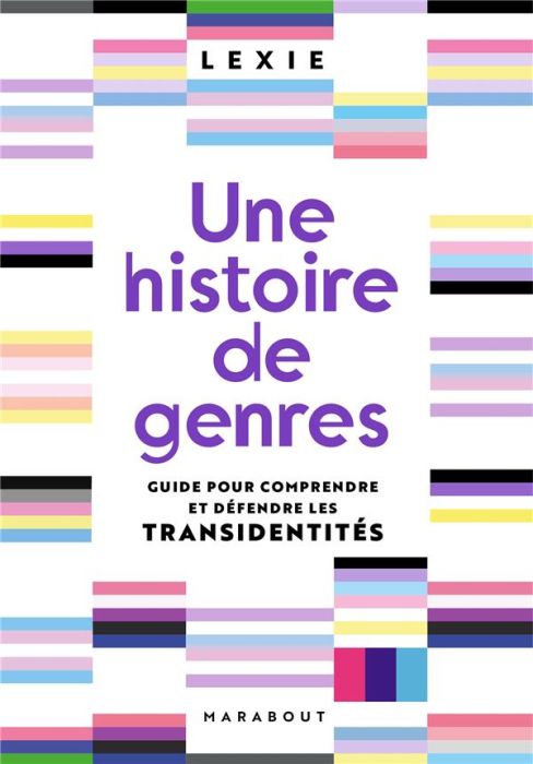 Emprunter Une histoire de genres. Guide pour comprendre et défendre les transidentités livre