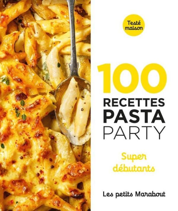 Emprunter 100 recettes pasta party. Super débutants livre