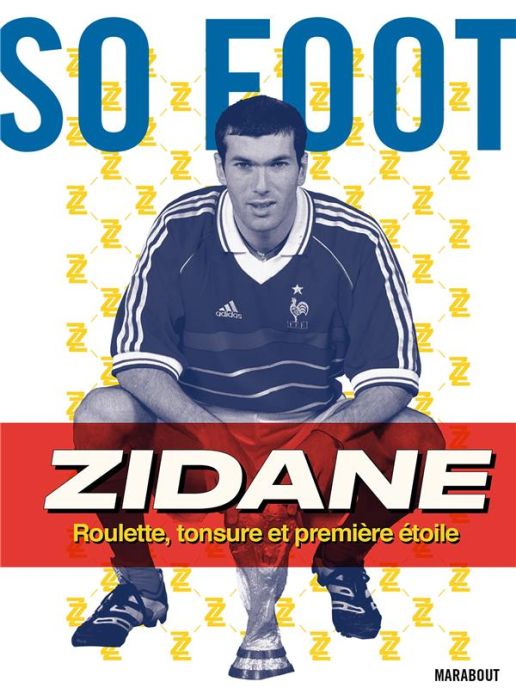 Emprunter Zidane. Roulette, tonsure et première étoile livre