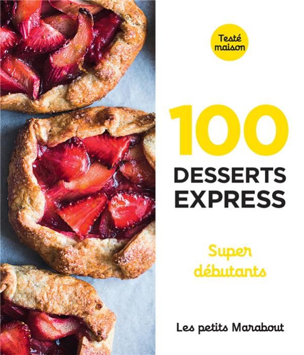 Emprunter 100 recettes desserts express. Super débutants livre