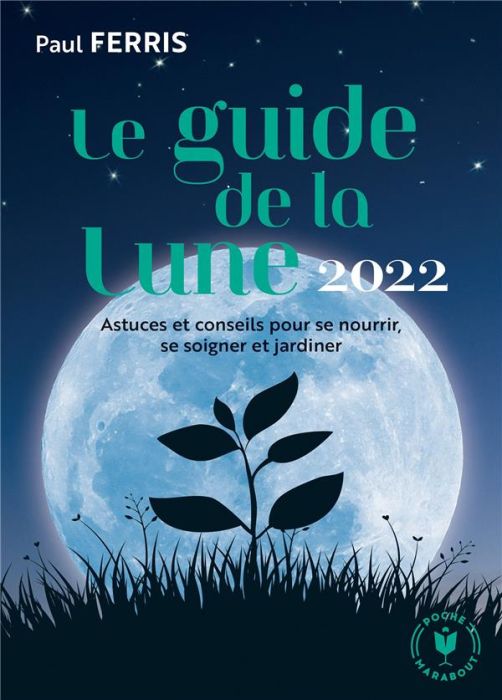 Emprunter Le guide de la Lune. Edition 2022 livre
