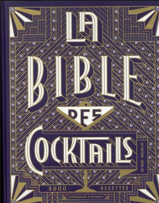 Emprunter La bible des cocktails. 3000 recettes, Edition 2021 livre