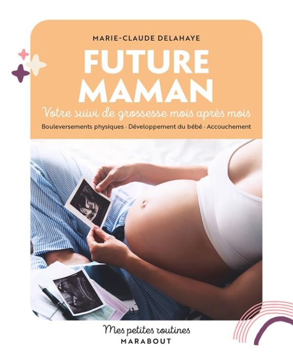 Emprunter Future maman. Votre suivi de grossesse mois après mois livre