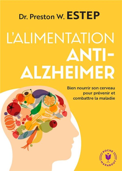 Emprunter L'alimentation anti-Alzheimer. Bien nourrir son cerveau pour prévenir et lutter contre la maladie livre