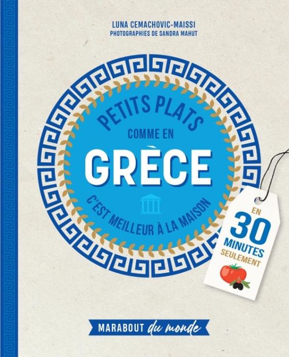 Emprunter Petits plats comme en Grèce. C'est meilleur à la maison livre