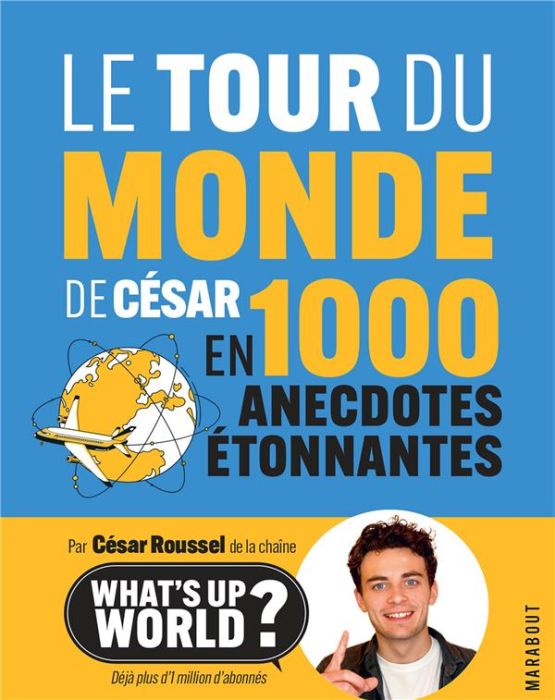 Emprunter Le tour du monde de César en 1000 anecdotes étonnantes livre