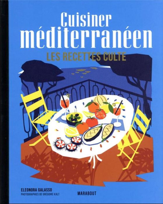 Emprunter Cuisiner méditerranéen. Les recettes culte livre