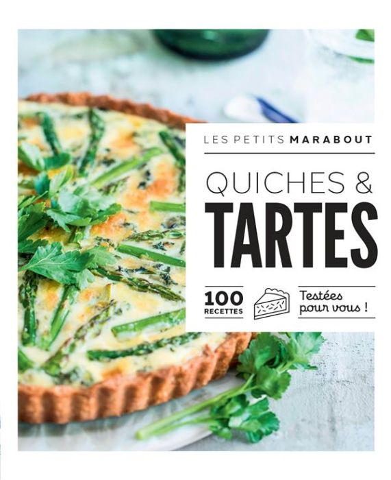 Emprunter Quiches & tartes. 100 recettes testées pour vous ! livre