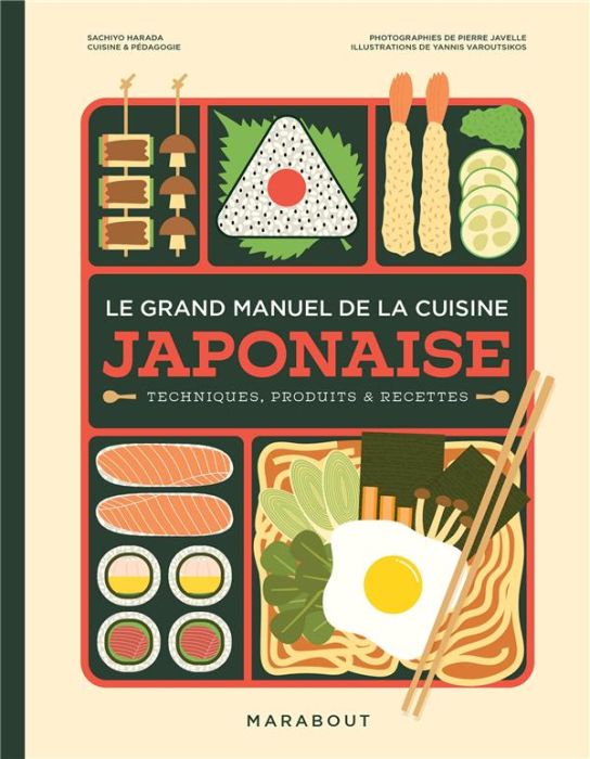 Emprunter Le grand manuel de la cuisine japonaise. Comprendre, apprendre & maîtriser livre