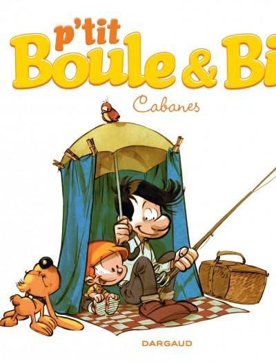 Emprunter P'tit Boule & Bill Tome 3 : Cabanes livre