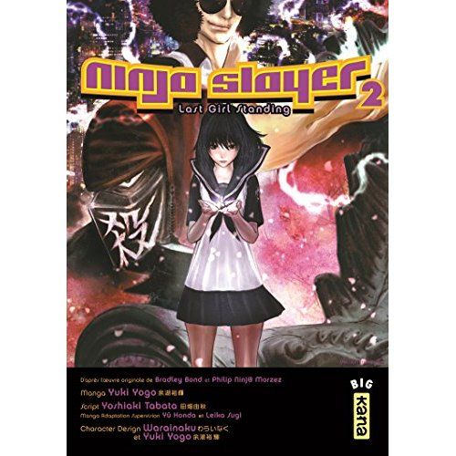 Emprunter Ninja Slayer Tome 2 : Last Girl Standing. Partie 1 (précédée de Kill Zone Story) livre