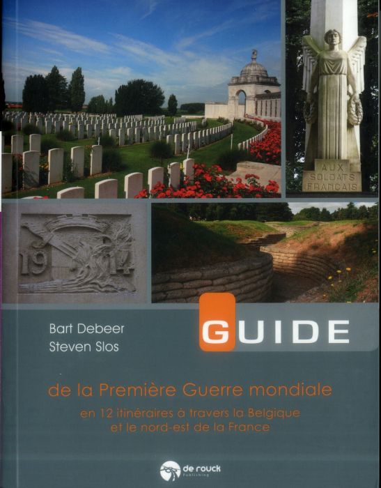 Emprunter Guide de la Première Guerre mondiale. En 12 itinéraires à travers la Belgique et le nord-est de la F livre