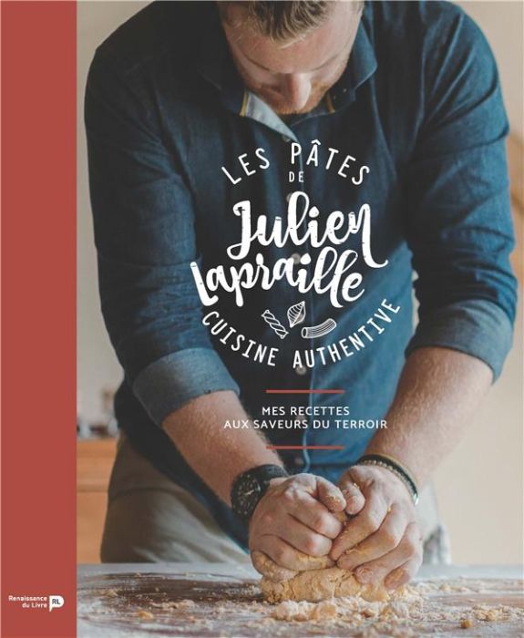 Emprunter Les pâtes de Julien Lapraille. Cuisine authentive livre