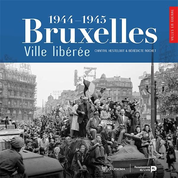 Emprunter Bruxelles ville libérée (1944-1945) livre