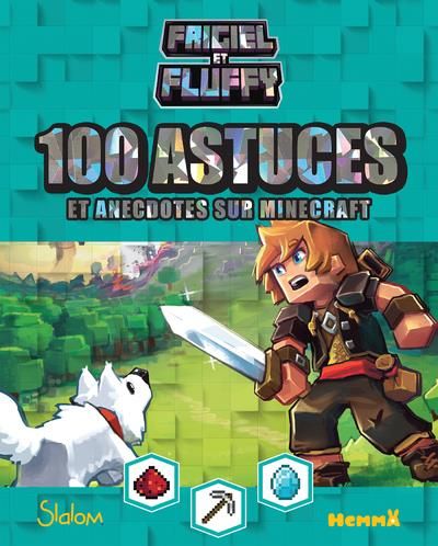 Emprunter Frigiel et Fluffy, 100 astuces et anecdotes sur Minecraft livre