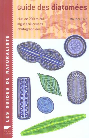 Emprunter Guide des diatomées. Plus de 200 micro-algues siliceuses photographiées livre
