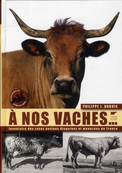 Emprunter A nos vaches... Les races bovines disparue et menacées de France livre