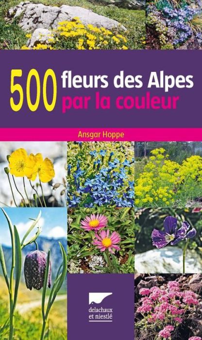 Emprunter 500 fleurs des Alpes par la couleur livre