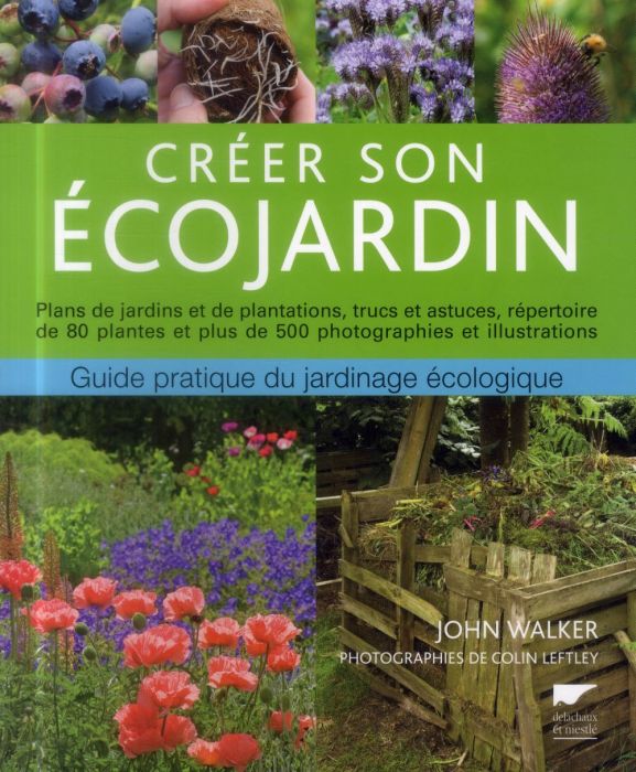 Emprunter Créer son écojardin, guide pratique du jardinage écologique. Plans de jardins et de plantations, tru livre