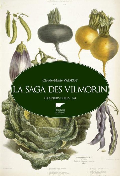 Emprunter La saga des Vilmorin. Grainiers depuis 1774 livre