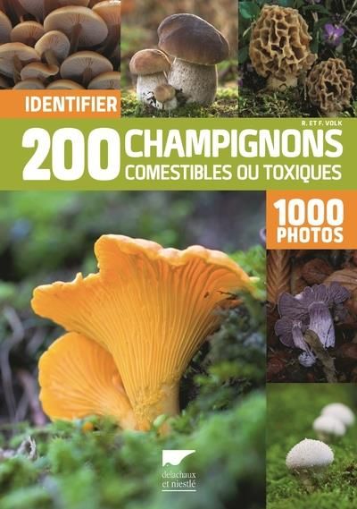 Emprunter Identifier 200 champignons comestibles ou toxiques en 1 000 photos livre