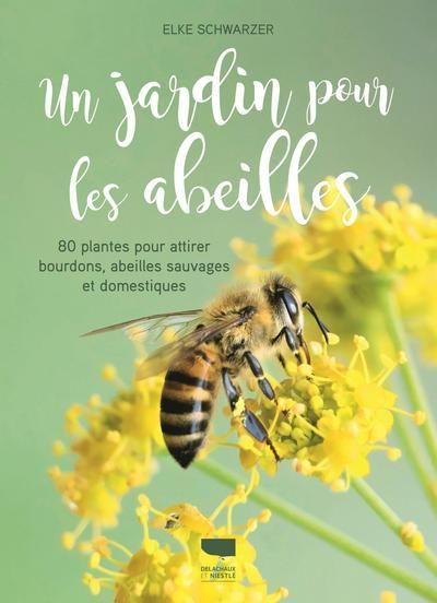Emprunter Un jardin pour les abeilles. 80 plantes pour attirer bourdons, abeilles sauvages et domestiques livre