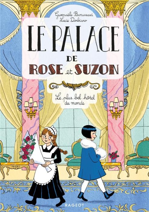 Emprunter Le palace de Rose et Suzon : Le plus bel hôtel du monde livre