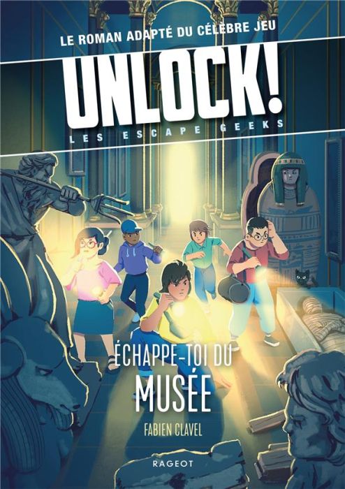 Emprunter Unlock! Les Escape Geeks : Echappe-toi du musée livre