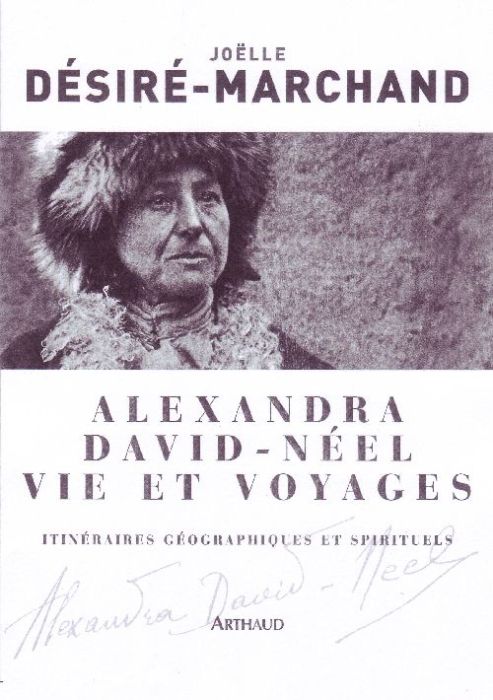Emprunter Alexandra David-Néel Vie et voyages. Itinéraires géographiques et spirituels livre