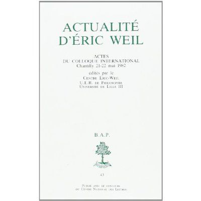 Emprunter Actualité d'Eric Weil. Actes du colloque international, Chantilly 21-22 mai 1982 livre