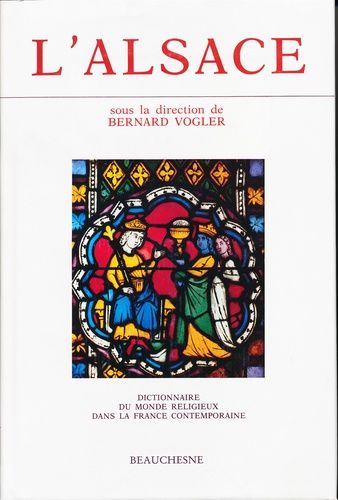 Emprunter Dictionnaire du monde religieux dans la France contemporaine. Tome 2, L'Alsace de 1800 à 1962 livre