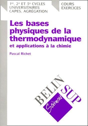 Emprunter Les bases physiques de la thermodynamique et applications à la chimie livre